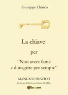 La chiave per Non avere fame e dimagrire per sempre Da uno a cento quanto vuoi