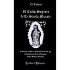 Il Culto Segreto della Santa Muerte