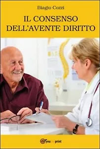 Il consenso dell’avente diritto di Biagio Cozzi, 2013, Youcanprint