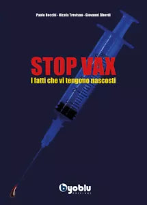 STOP VAX. I fatti che vi tengono nascosti di Paolo Becchi, Nicola Trevisan, Giov