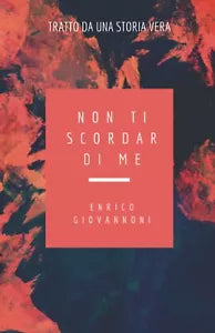 Non ti scordar di me di Enrico Giovannoni