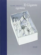 Il gigante egoista - illustrazioni di Chiara Carrer di Oscar Wilde, 2006, Nuag