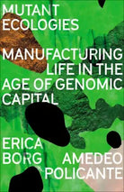 Mutant Ecologies