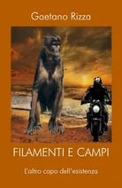 Filamenti e Campi di Gaetano Rizza, 2017, Youcanprint