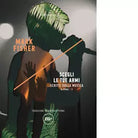 Scegli le tue armi Scritti sulla musica K