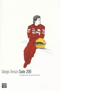 Suite 200 L ultima notte di Ayrton Senna di Giorgio Terruzzi