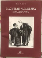 Magistrati alla deriva L isola dei giudici di Pino Passetti