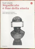 Significato e fine della storia I presupposti teologici della filosofia della