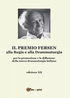 Il Premio Fersen alla Regia e alla Drammaturgia per la promozione e la...