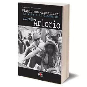 Viaggi non organizzati di Caterina Taricano, Giorgio Arlorio, 2018, Iacobelli