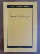Poema delle acque - A. Creazzo - C.U.E.C.M. - 1990 - AR