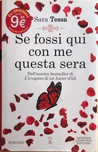 Se fossi qui con me questa sera di Sara Tessa, 2015, Newton Compton Editori