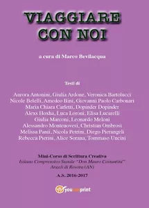 Viaggiare con noi di Marco Bevilacqua, 2017, Youcanprint