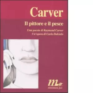 Il pittore e il pesce di Raymond Carver