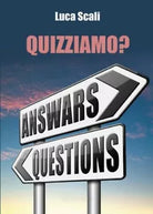 Quizziamo? di Luca Scali, 2017, Youcanprint