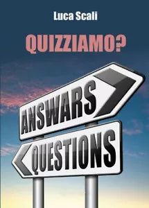 Quizziamo? di Luca Scali, 2017, Youcanprint
