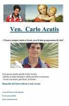 Carlo Acutis - Essere sempre unito a Gesu, ecco il mio programma di vita