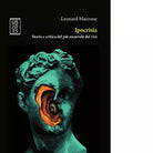 Ipocrisia Storia e critica del pi socievole dei vizi di Leonard Mazzone