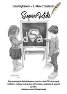 SuperKids di Lilia Gigliarelli, Enzo Marco Costanzo, 2020, Youcanprint