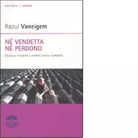 N vendetta n perdono di Raoul Vaneigem