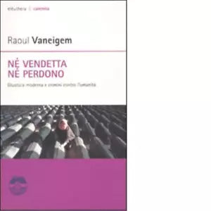 N vendetta n perdono di Raoul Vaneigem