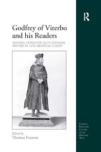 Godfrey Of Viterbo And His Readers
