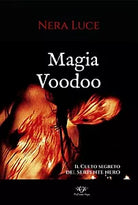 Magia Voodoo Il Culto segreto del Serpente Nero di Nera Luce