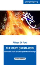 Che cos questa crisi Riflessioni di uno psicoterapeuta fenomenologo di Filip