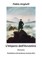 L’impero dell’avvenire di Fabio Angiulli, 2019, Youcanprint