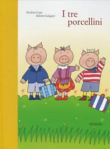 I tre porcellini di Roberto Calogiuri, Nicoletta Costa, 2009, Nuages