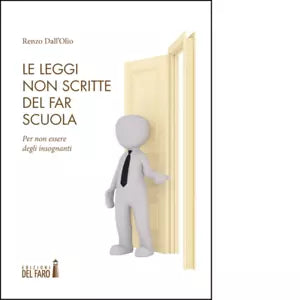 Le leggi non scritte del far scuola di Renzo Dall Olio