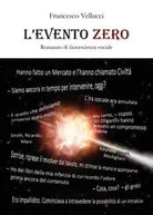 L evento Zero di Francesco Vellucci
