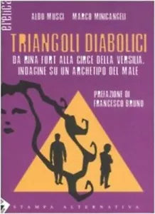 Triangoli diabolici Da Rina Fort alla Circe della Versilia Indagine su un arch