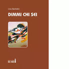 Dimmi chi sei di Bortolini Lino
