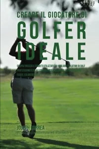 Creare il Giocatore Di Golf Ideale