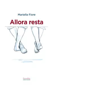 Allora resta di Mariella Fiore