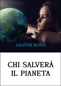Chi salvera il pianeta... Uno sviluppo distorto sta uccidendo il mondo