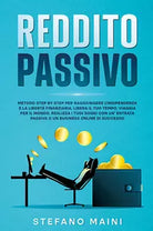 Reddito Passivo di Stefano Maini