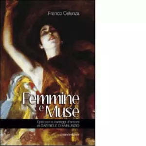 Femmine e muse di Franco Celenza