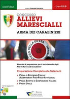 Concorso allievi marescialli. Arma dei carabinieri. Manuale per la preparazione