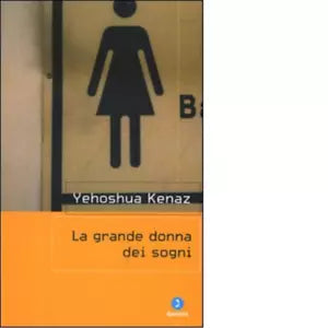 La grande donna dei sogni di Yehoshua Kenaz
