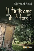 Il fantasma di Harold Smith di Giovanni Rossi, 2018, Youcanprint