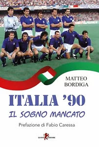 Italia 90 Il sogno mancato