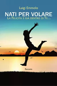 Nati per volare di Luigi Emmolo