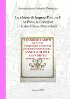 Chiese di Angera Volume I - La Pieve, la Collegiata e le due chiese parrocchiali