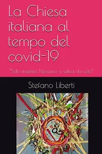 La Chiesa al tempo del covi-19 di Stefano Liberti, 2020, Youcanprint