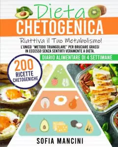 Dieta Chetogenica Riattiva il Tuo Metabolismo! l’Unico Metodo Triangolare per Br