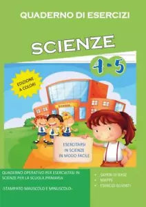 Quaderno di Esercizi di Scienze Per la Scuola Elementare Vol