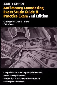 Anti Money Laundering Exam Study Guide & Practice Exam Enhance Your Studies For