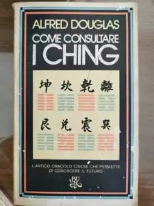 Come consultare i ching - A. Douglas - BUR - 1976 - AR